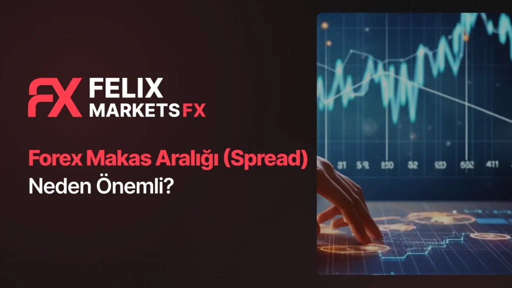 Forex Makas Aralığı (Spread) Neden Önemli?